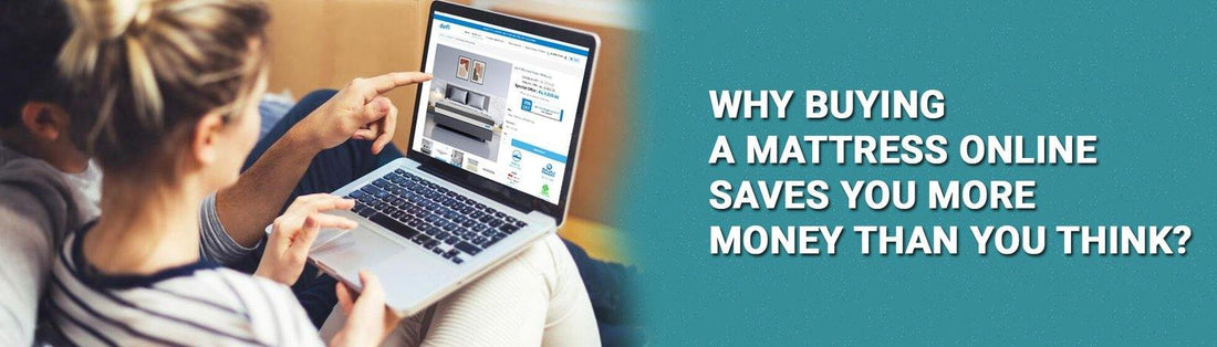 Why Buying a Mattress Online Saves You More Money than You Think? - Durfi Retail Pvt. Ltd.
