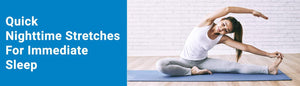 Quick Nighttime Stretches For Immediate Sleep - Durfi Retail Pvt. Ltd.