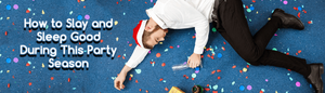 How to Slay and Sleep Good During This Party Season - Durfi Retail Pvt. Ltd.