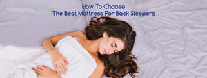 How To Choose The Best Mattress For Back Sleepers