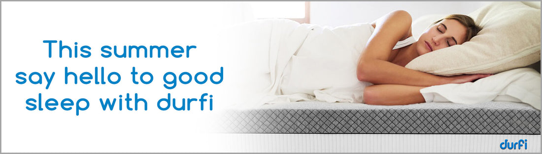 This Summer Say Hello To Good Sleep With Durfi