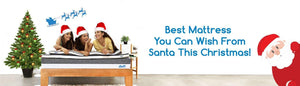 Best Mattress You Can Wish From Santa This Christmas! - Durfi Retail Pvt. Ltd.