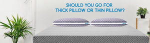 Should You Go for Thick Pillow or Thin Pillow? - Durfi Retail Pvt. Ltd.